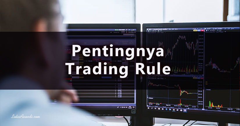 Pentingnya trading rule
